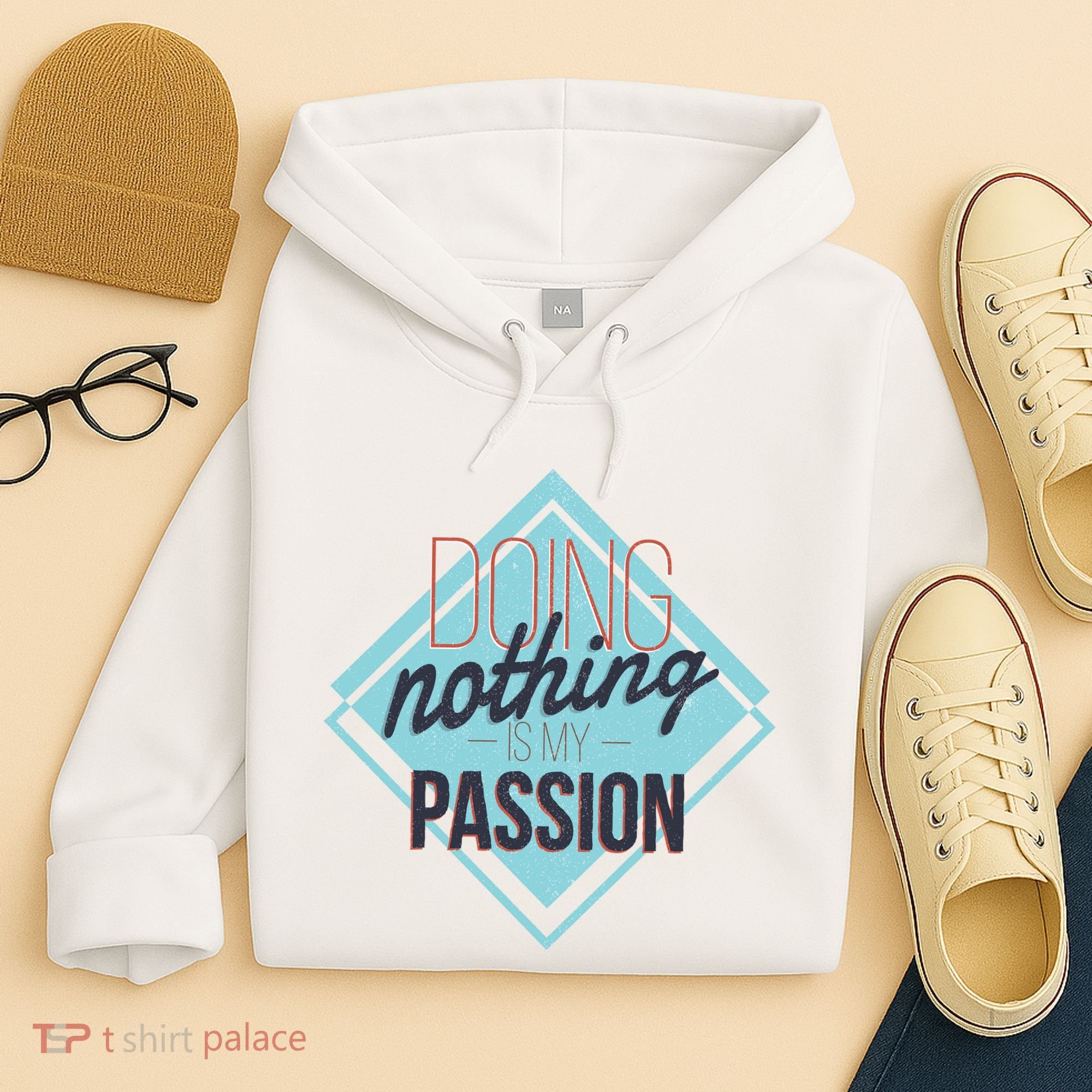 Doing Nothing Is My Passion Funny Hoodie