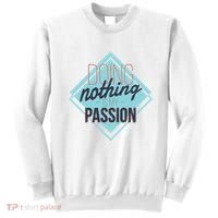 Doing Nothing Is My Passion Funny Sweatshirt thumb 0