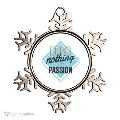 Doing Nothing Is My Passion Funny Ornament