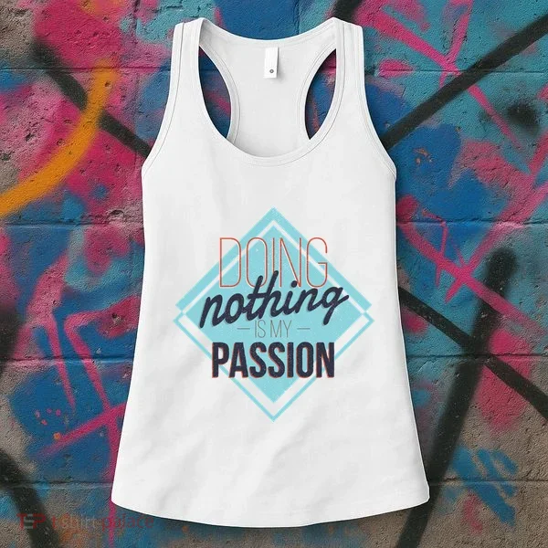 Doing Nothing Is My Passion Funny Women's Tank Top