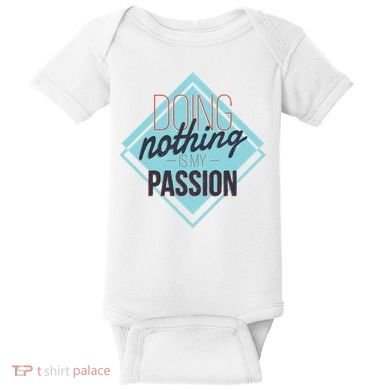 Doing Nothing Is My Passion Funny Baby Bodysuit