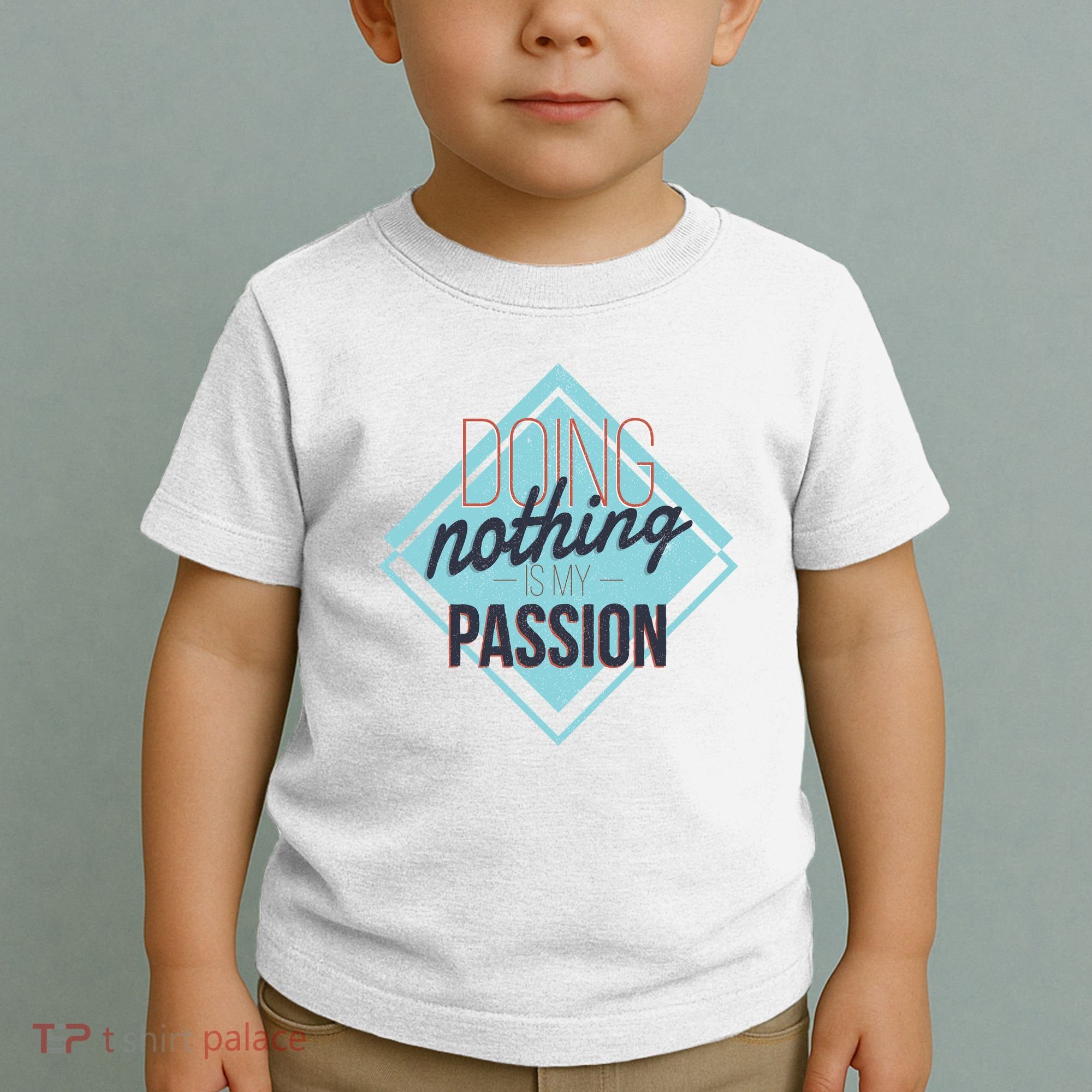 Doing Nothing Is My Passion Funny Toddler T-Shirt
