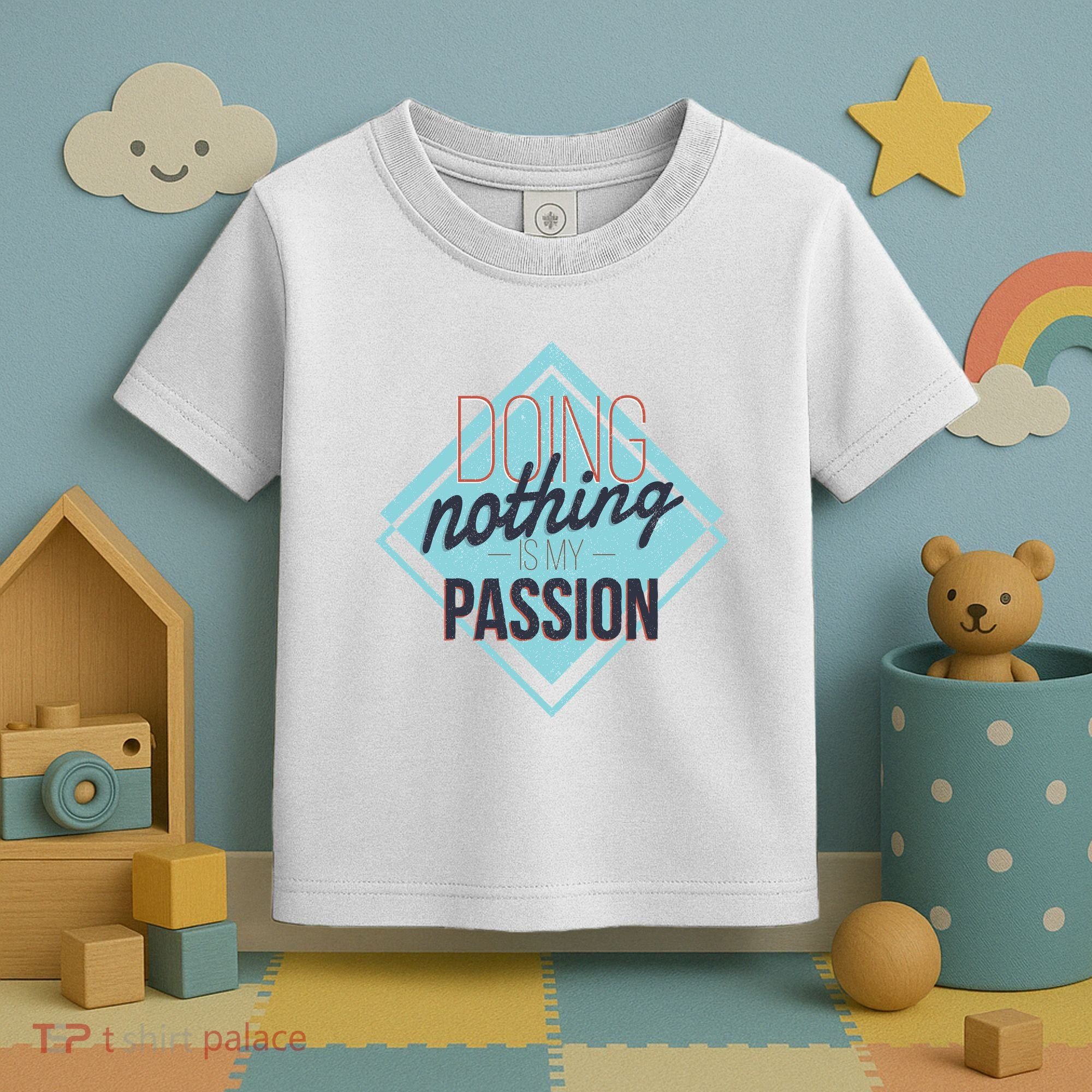 Doing Nothing Is My Passion Funny Toddler T-Shirt