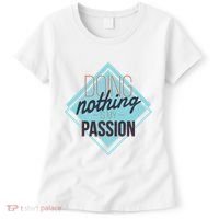 Doing Nothing Is My Passion Funny Women's T-Shirt thumb 0