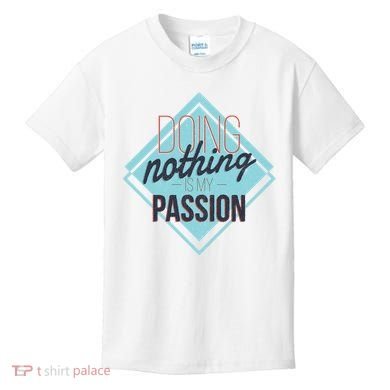 Doing Nothing Is My Passion Funny Kids T-Shirt