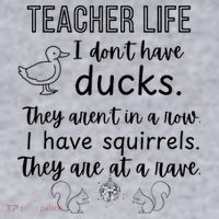 Ducks Not In A Row, Squirrel Rave Funny Teacher  Women's Sweatshirt thumb 2