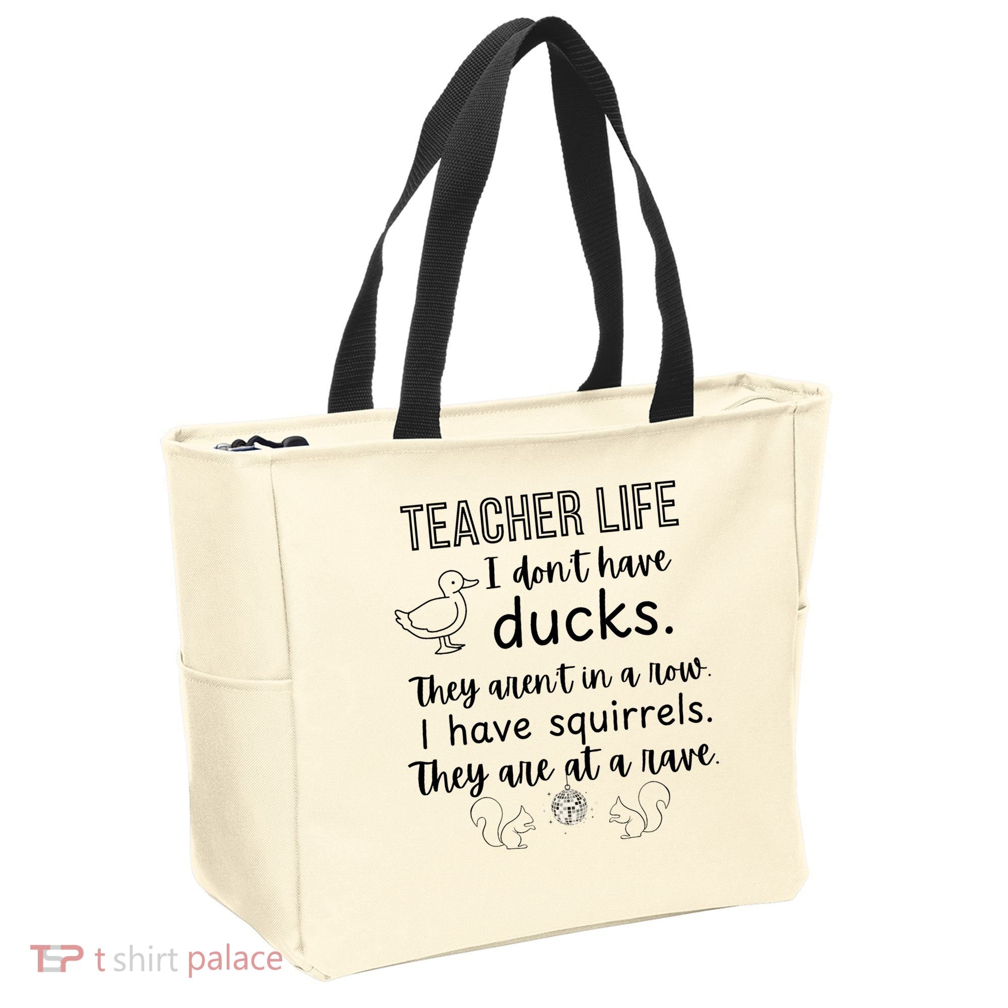 Ducks Not In A Row, Squirrel Rave Funny Teacher  Tote Bag
