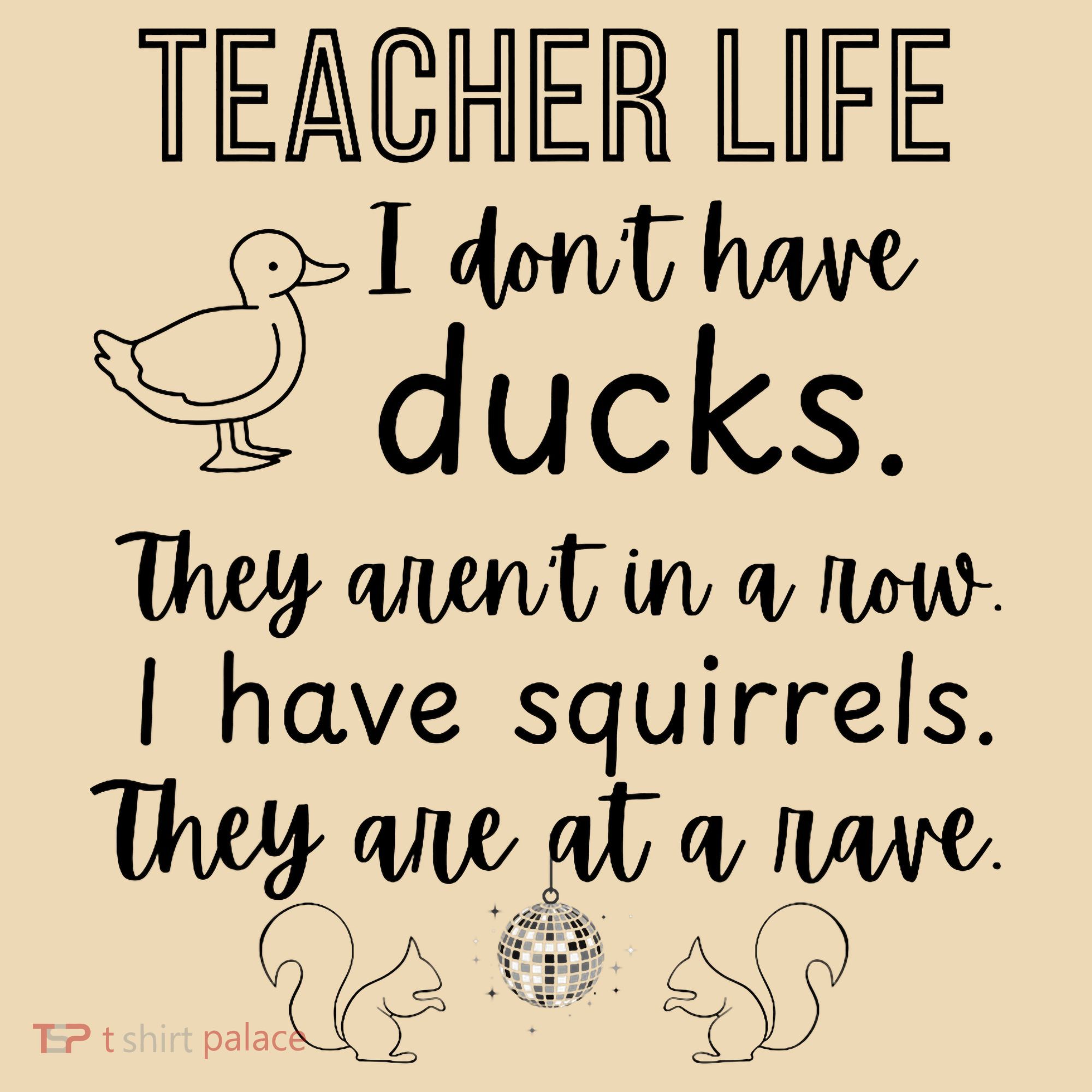 Ducks Not In A Row, Squirrel Rave Funny Teacher  Tote Bag