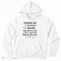 Ducks Not In A Row, Squirrel Rave Funny Teacher  Hoodie thumb 0