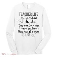 Ducks Not In A Row, Squirrel Rave Funny Teacher  Long Sleeve Shirt thumb 0