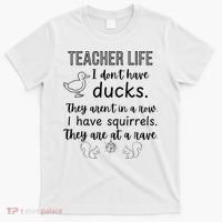 Ducks Not In A Row, Squirrel Rave Funny Teacher  T-Shirt thumb 0