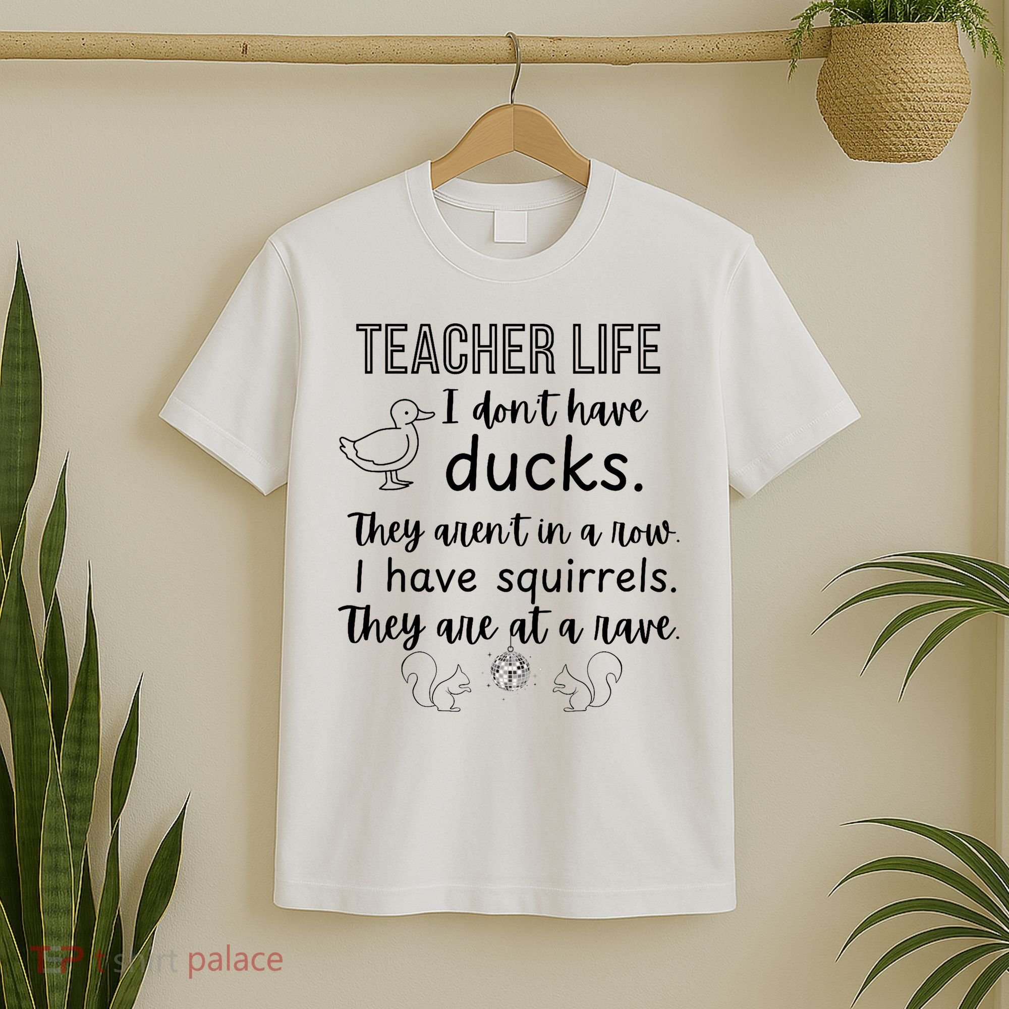 Ducks Not In A Row, Squirrel Rave Funny Teacher  T-Shirt