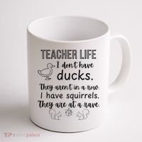 Ducks Not In A Row, Squirrel Rave Funny Teacher  Coffee Mug thumb 1