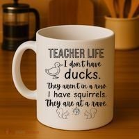 Ducks Not In A Row, Squirrel Rave Funny Teacher  Coffee Mug thumb 4