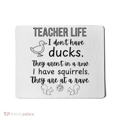 Ducks Not In A Row, Squirrel Rave Funny Teacher  Mousepad