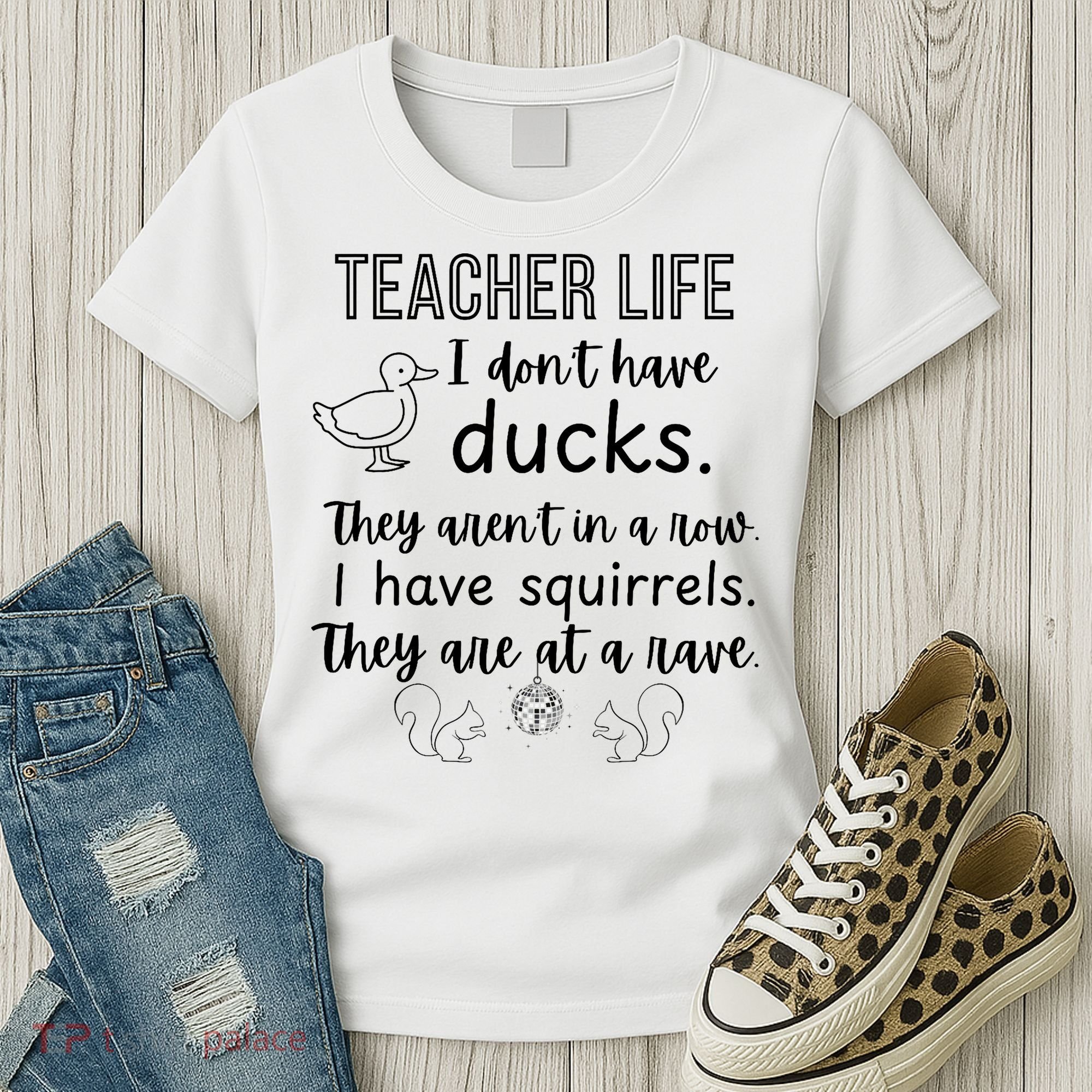 Ducks Not In A Row, Squirrel Rave Funny Teacher  Women's T-Shirt