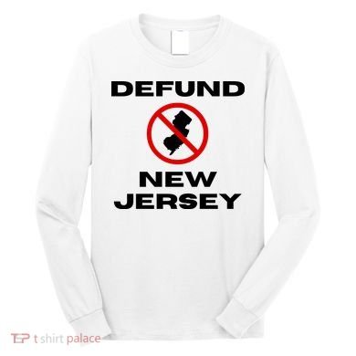 Defund New Jersey Long Sleeve Shirt