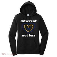 Different Not Less Down Syndrome Awareness Heart Women's Hoodie thumb 0