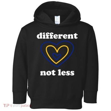 Different Not Less Down Syndrome Awareness Heart Toddler Hoodie