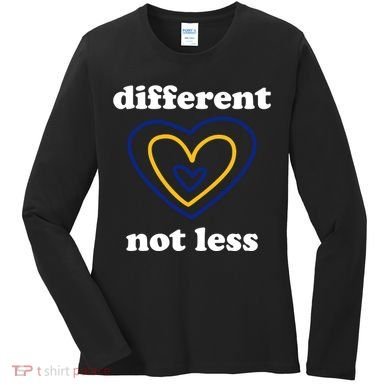 Different Not Less Down Syndrome Awareness Heart Women's Long Sleeve Shirt