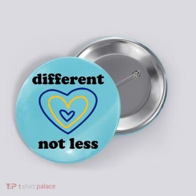 Different Not Less Down Syndrome Awareness Heart Button