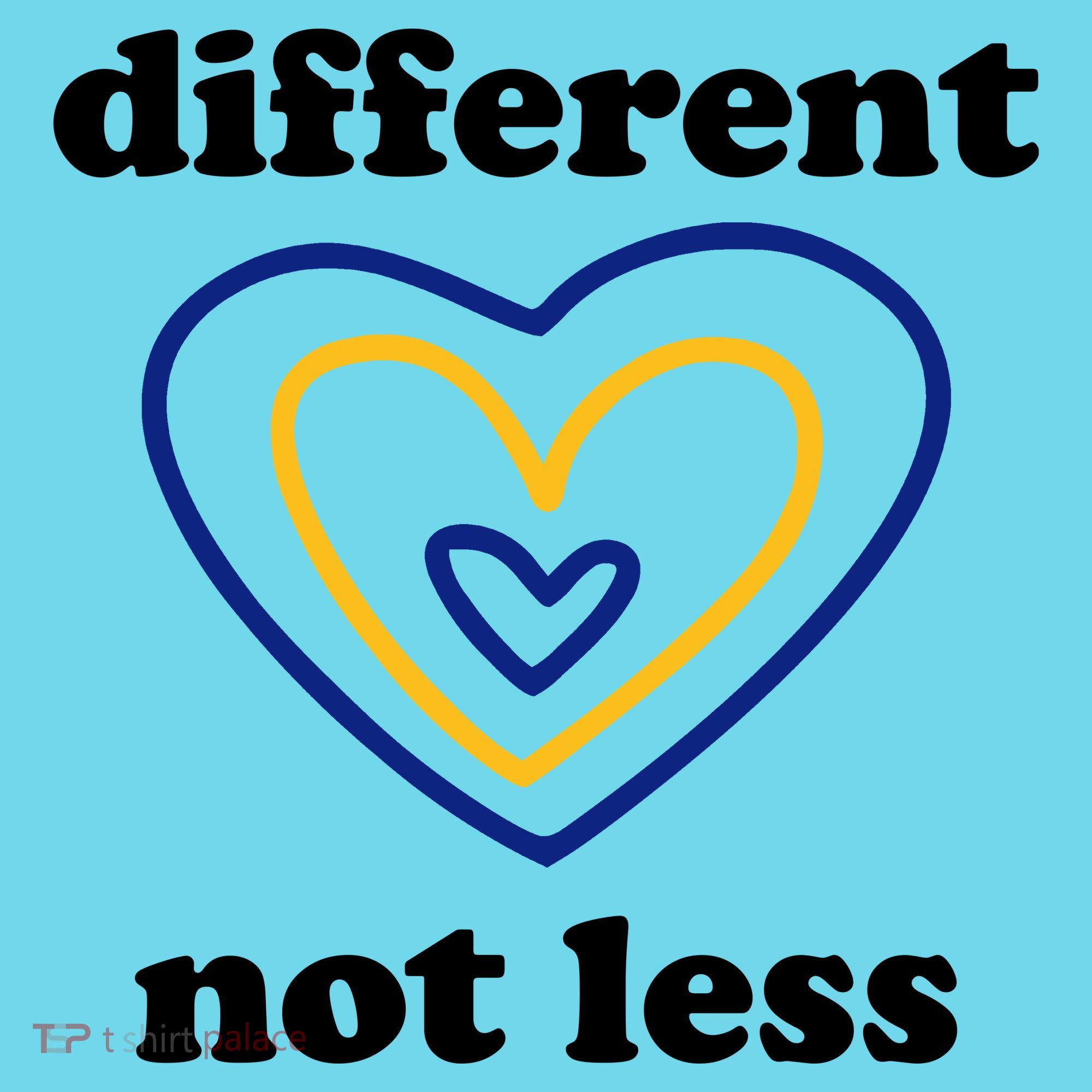 Different Not Less Down Syndrome Awareness Heart Kids T-Shirt