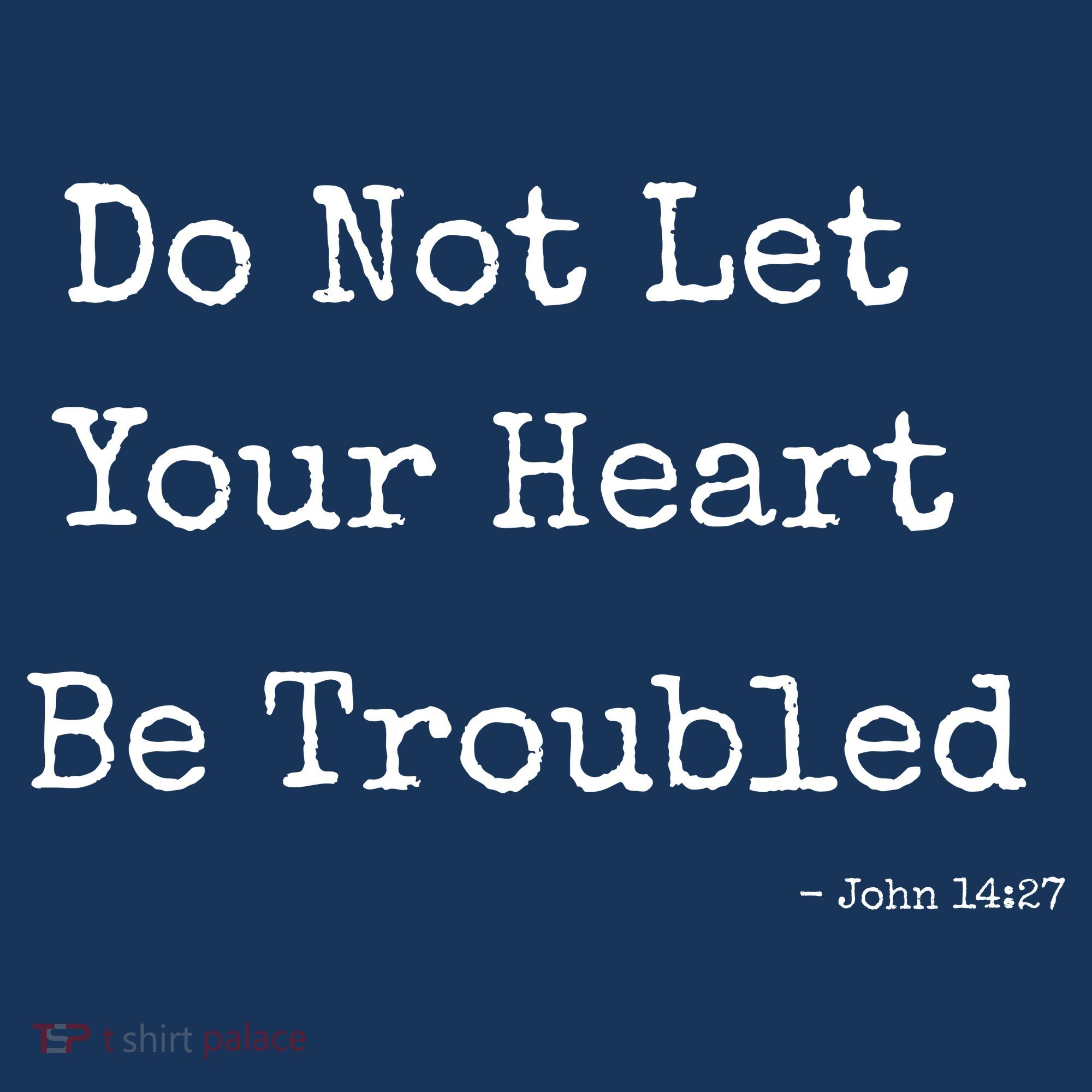 Do Not Let Your Heart Be Troubled Biblical Quote John 14:27 Women's Tank Top
