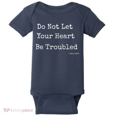 Do Not Let Your Heart Be Troubled Biblical Quote John 14:27 Baby Bodysuit