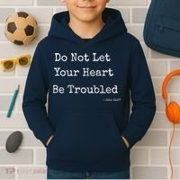 Do Not Let Your Heart Be Troubled Biblical Quote John 14:27 Kids Hoodie thumb 2
