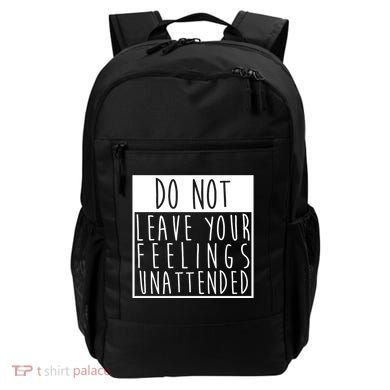 Do Not Leave Your Feelings Unattended Backpack