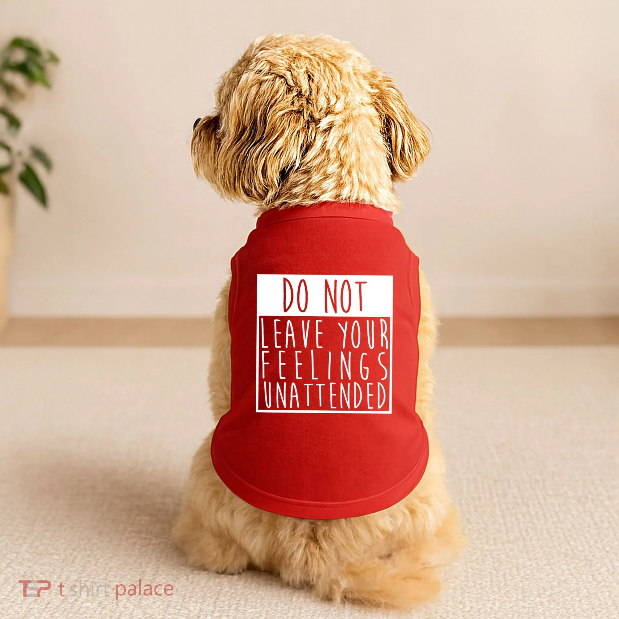 Do Not Leave Your Feelings Unattended Doggie Tank