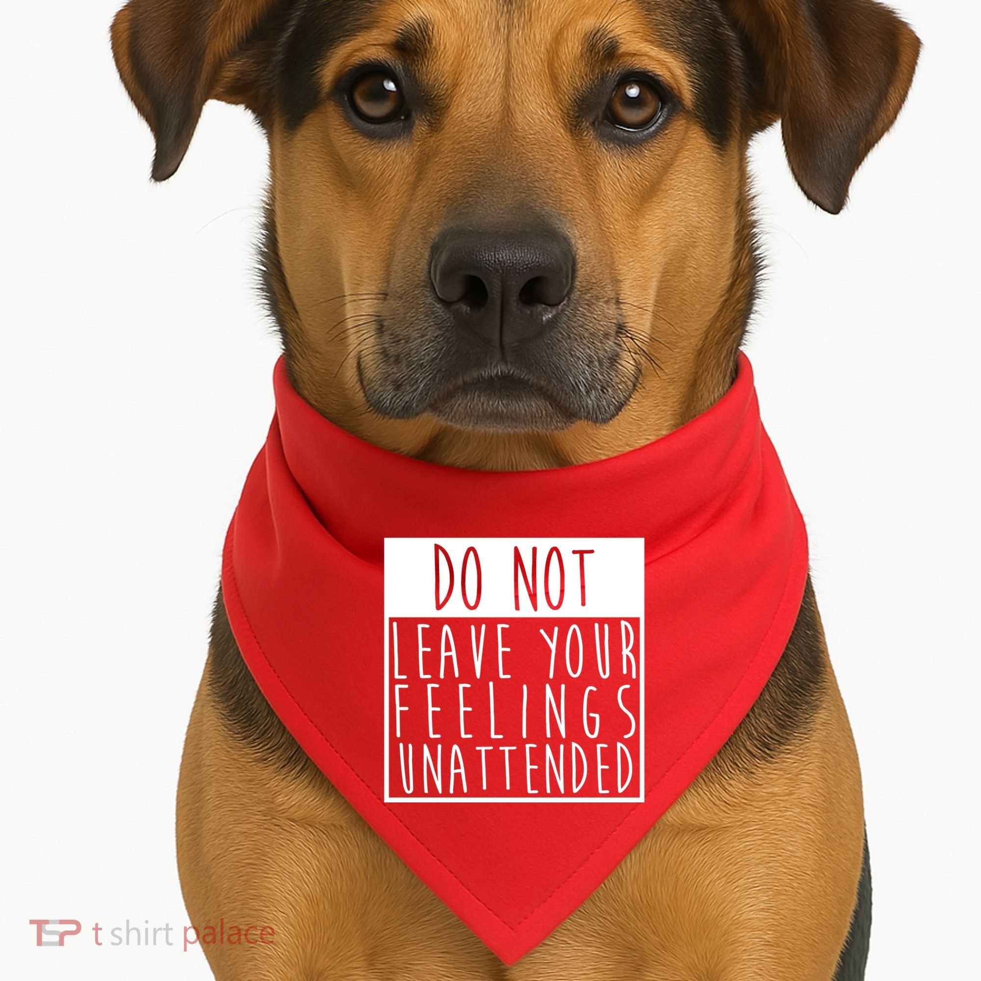 Do Not Leave Your Feelings Unattended USA-Made Doggie Bandana