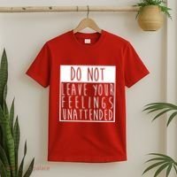 Do Not Leave Your Feelings Unattended T-Shirt thumb 2