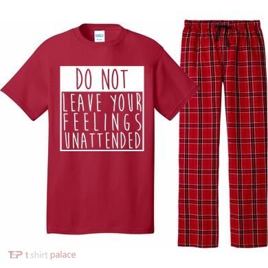 Do Not Leave Your Feelings Unattended Pajama Set