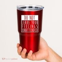 Do Not Leave Your Feelings Unattended Tumbler thumb 2