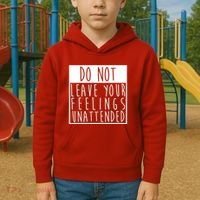 Do Not Leave Your Feelings Unattended Kids Hoodie thumb 2