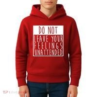 Do Not Leave Your Feelings Unattended Kids Hoodie thumb 4