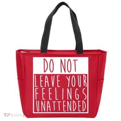 Do Not Leave Your Feelings Unattended Tote Bag