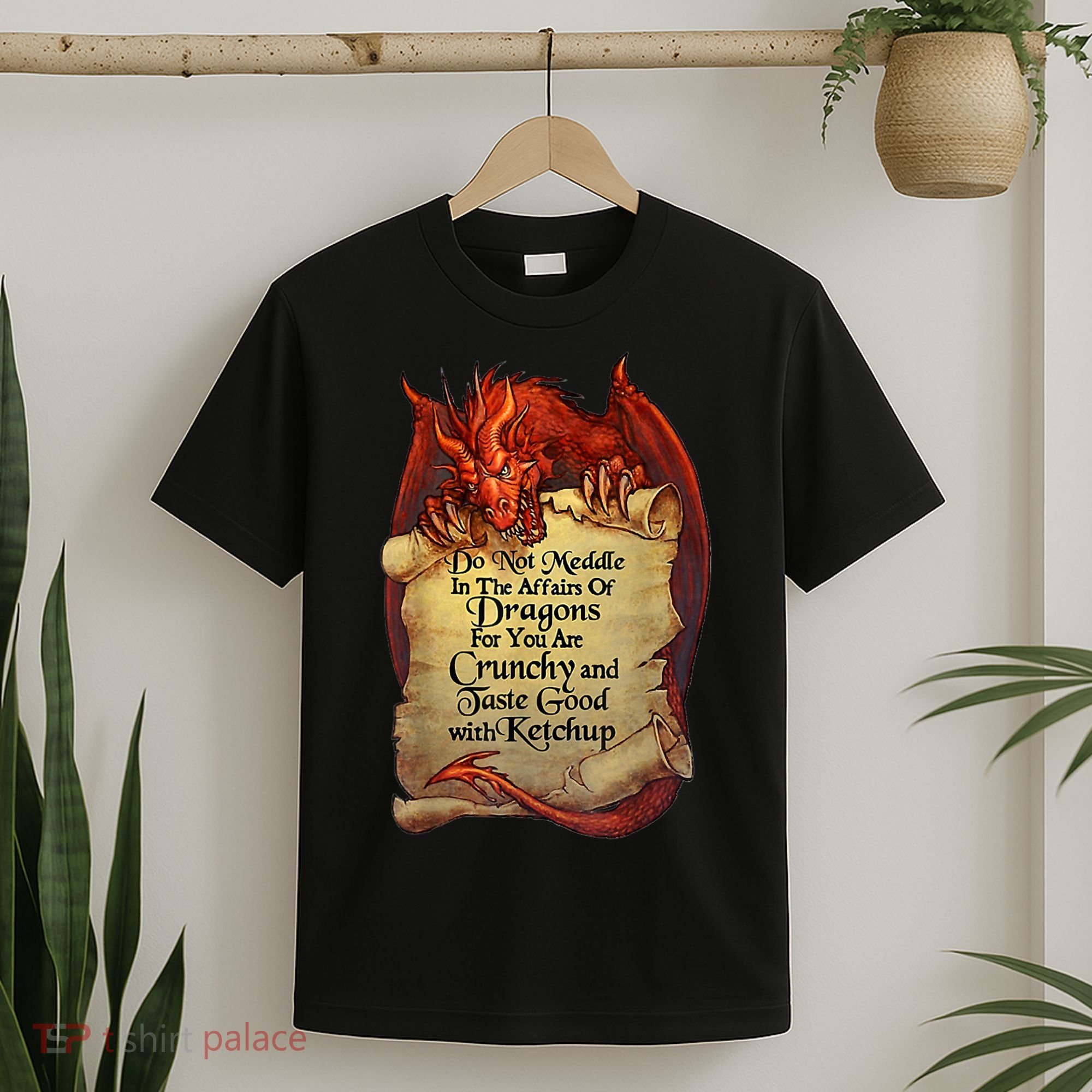 Do Not Meddle In The Affairs Of Dragons For You Are Crunchy T-Shirt