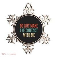 Do Not Make Eye Contact With Me Funny Saying Sarcastic Ornament thumb 0