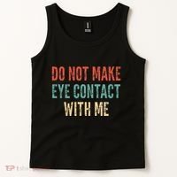 Do Not Make Eye Contact With Me Funny Saying Sarcastic Tank Top thumb 2