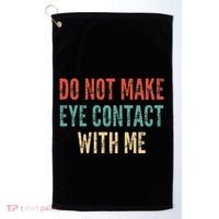 Do Not Make Eye Contact With Me Funny Saying Sarcastic Golf Towel thumb 0