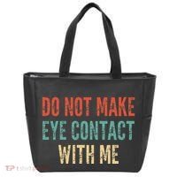 Do Not Make Eye Contact With Me Funny Saying Sarcastic Tote Bag thumb 0