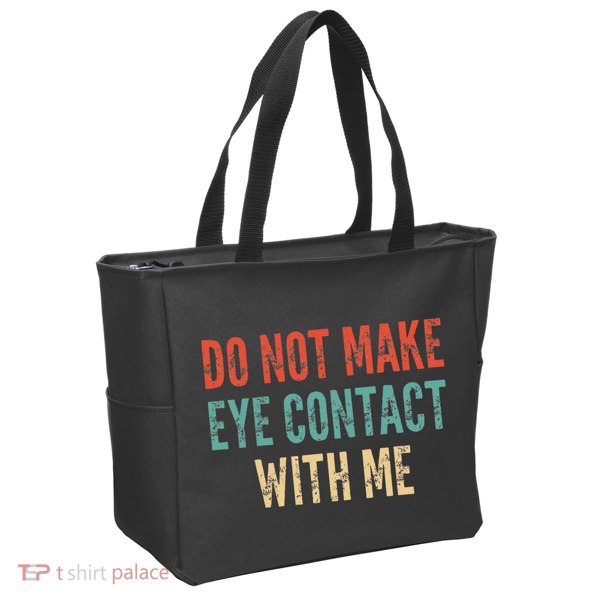 Do Not Make Eye Contact With Me Funny Saying Sarcastic Tote Bag