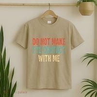 Do Not Make Eye Contact With Me Funny Saying Sarcastic T-Shirt thumb 2