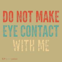 Do Not Make Eye Contact With Me Funny Saying Sarcastic Mousepad thumb 1