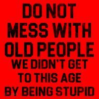 Do Not Mess With Old People We Didn't Get To This Age By Being Stupid Santa Hat thumb 1