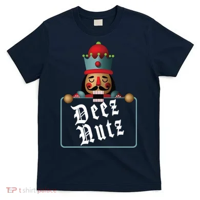 Deezs Nuts Nutcrackers T-Shirt