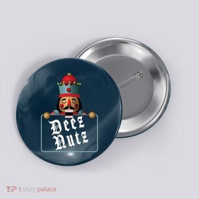 Deezs Nuts Nutcrackers Button