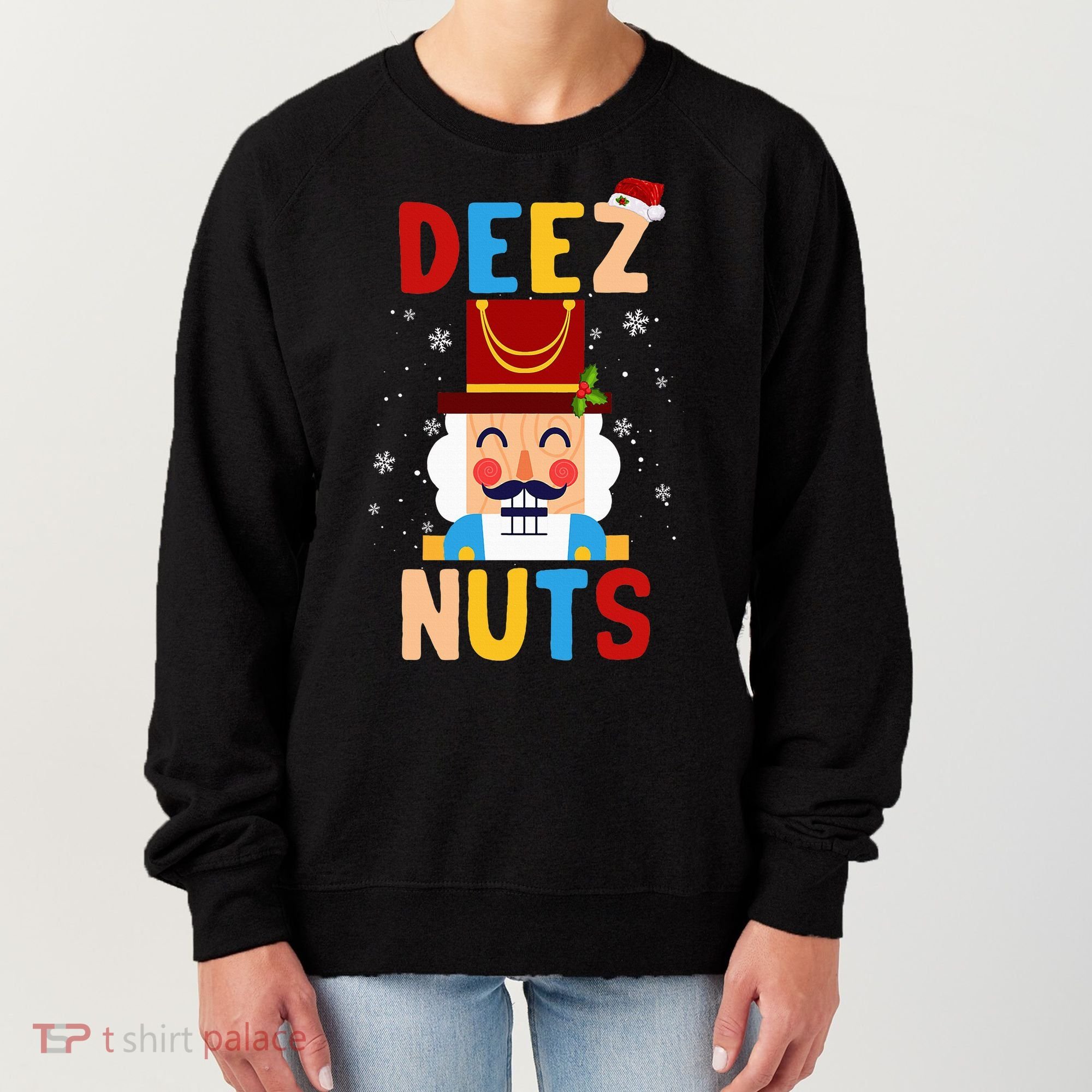 Deez Nuts Nutcracker Santa Xmas Funny Christmas Pjs Women's Sweatshirt